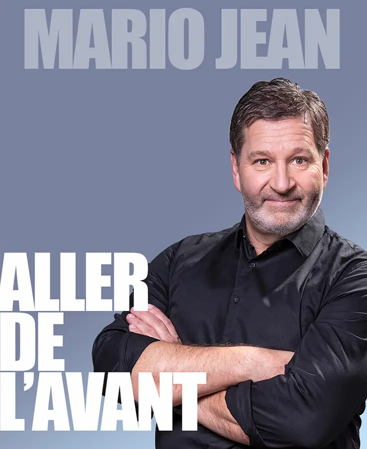 Affiche du spectacle Aller de l'avant de Mario Jean
