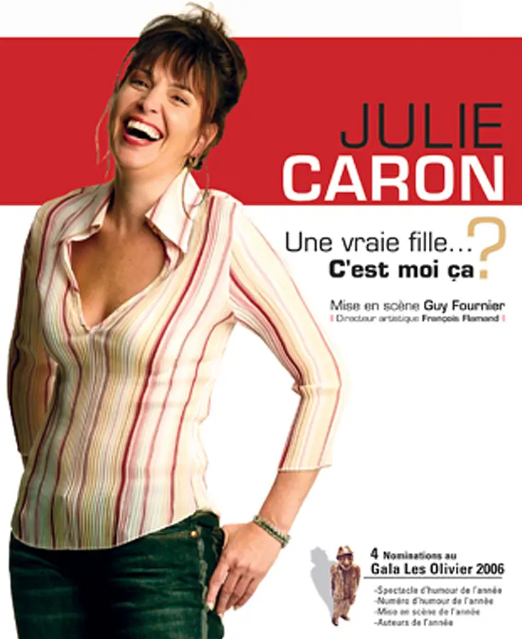 Affiche du film Julie Caron - Une vraie fille... c'est moi ça?