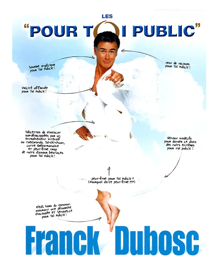 Affiche du spectacle Les pour toi public Franck Dubosc